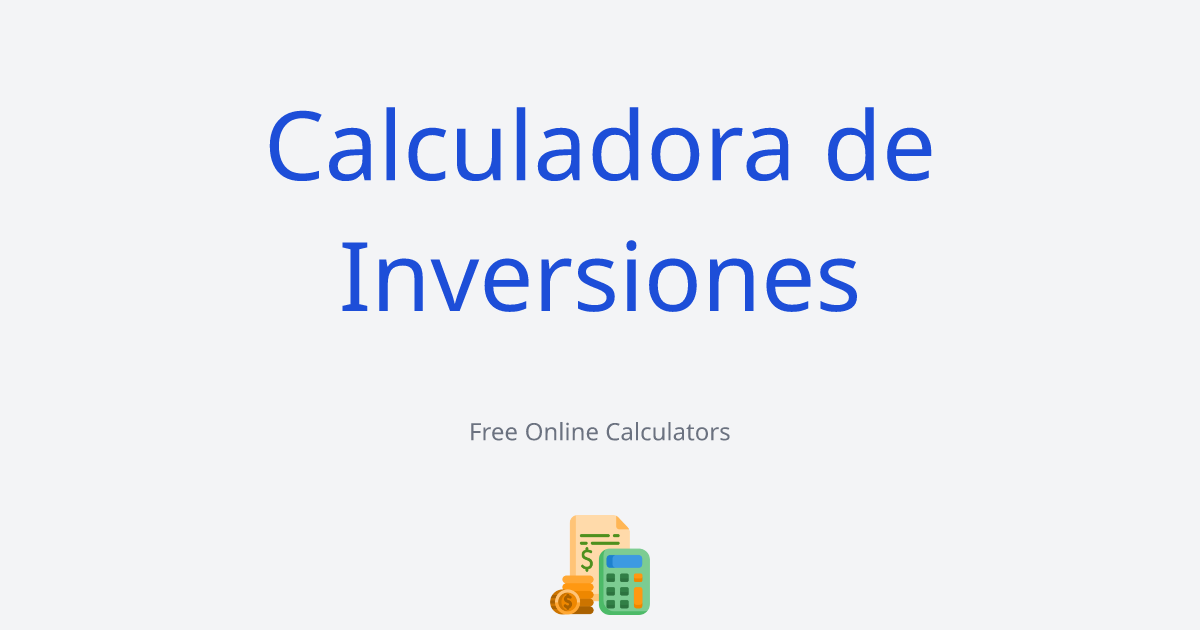 Calculadora de Inversiones